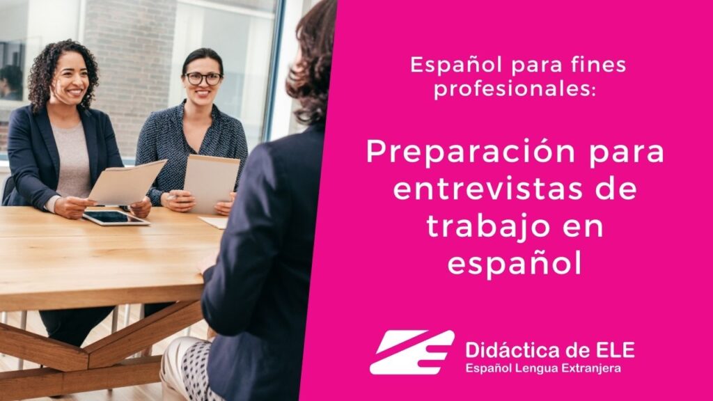 Preparación para entrevistas de trabajo en español - Didáctica de ELE
