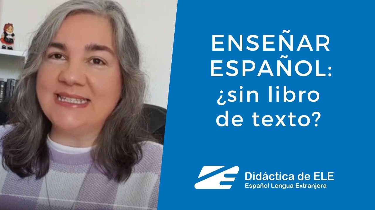 Enseñar español: ¿sin libro de texto? Didáctica de ELE