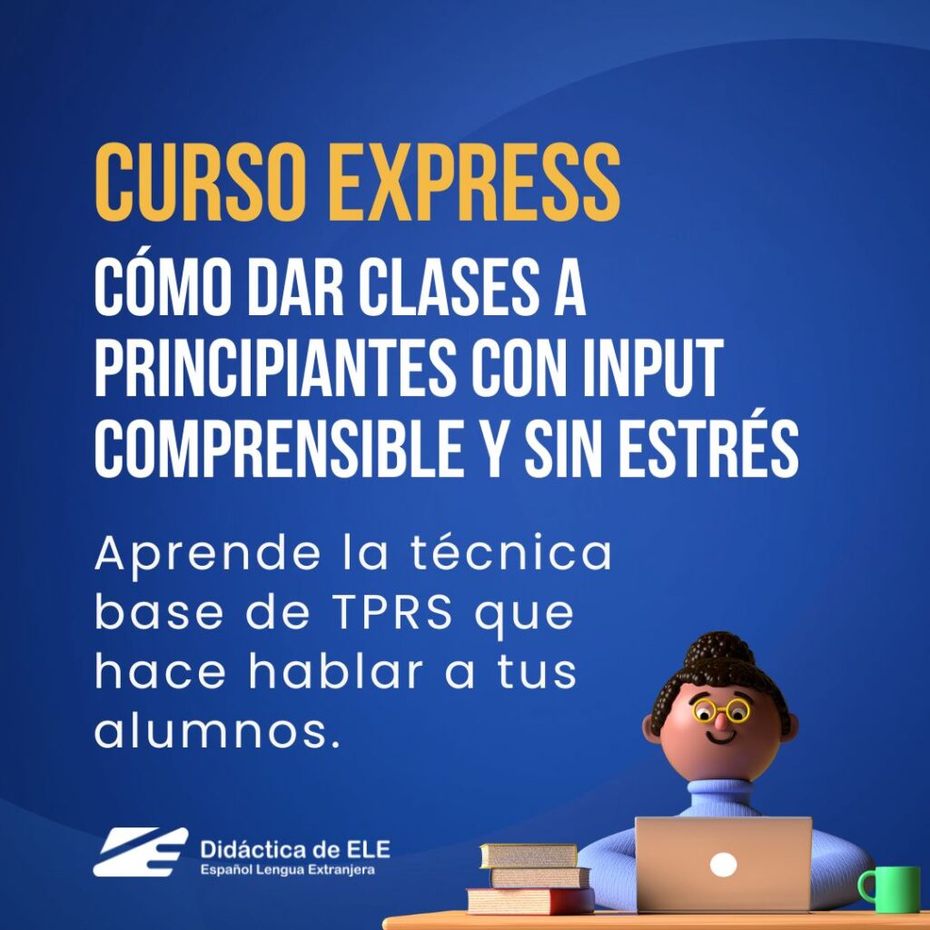 Curso como dar clases a principiantes con input comprensible Didactica de ELE